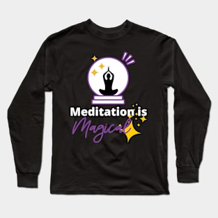 Meditation is Magical - White Text Long Sleeve T-Shirt